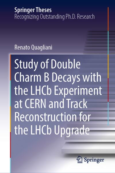 Study of Double Charm B Decays With the LHCb Experiment at CERN and Track Reconstruction for the LHCb Upgrade