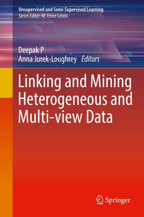 Linking and Mining Heterogeneous and Multi-View Data