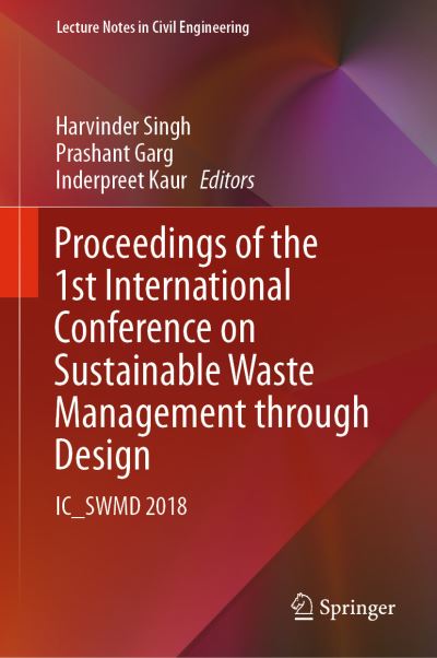 Proceedings of the 1st International Conference on Sustainable Waste Management Through Design