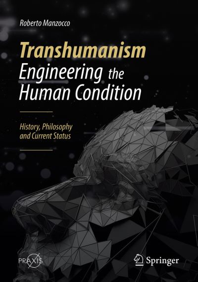 Transhumanism - Engineering the Human Condition Popular Science