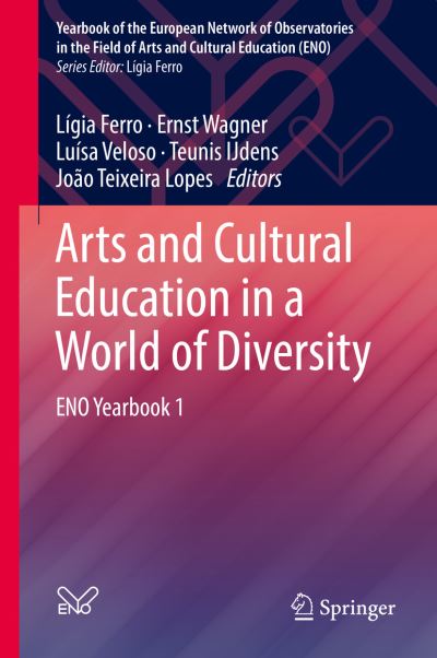 Arts and Cultural Education in a World of Diversity. ENO Yearbook 1