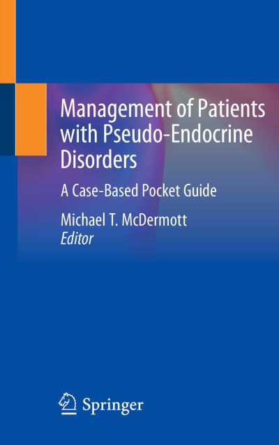 Management of Patients With Pseudo-Endocrine Disorders