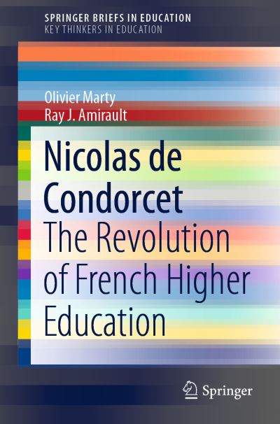 Nicolas De Condorcet SpringerBriefs on Key Thinkers in Education