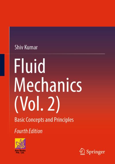 Fluid Mechanics. Vol. 2 Basic Concepts and Principles
