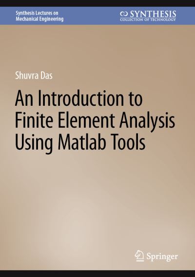 An Introduction to Finite Element Analysis Using MATLAB Tools