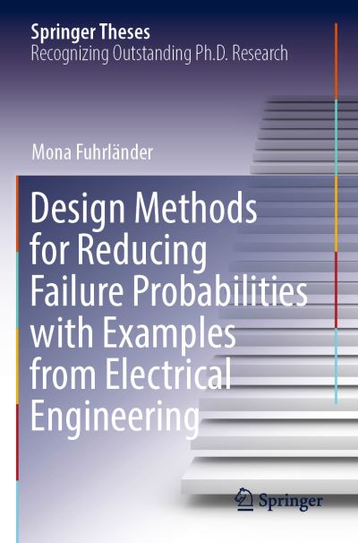 Design Methods for Reducing Failure Probabilities With Examples from Electrical Engineering