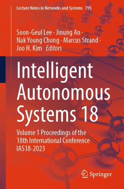 Intelligent Autonomous Systems 18 Volume 1