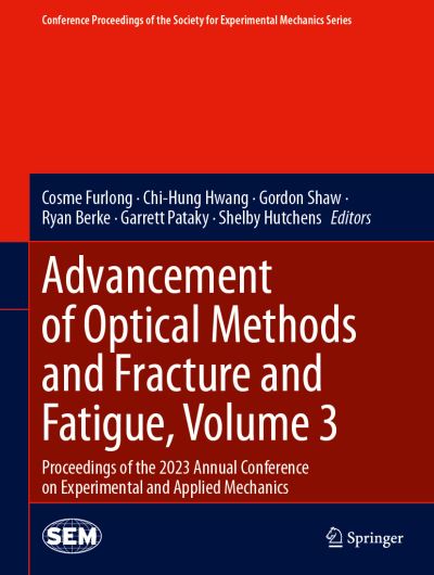 Advancement of Optical Methods and Fracture and Fatigue Volume 3