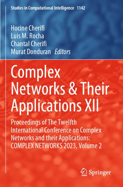 Complex Networks & Their Applications XII Volume 2