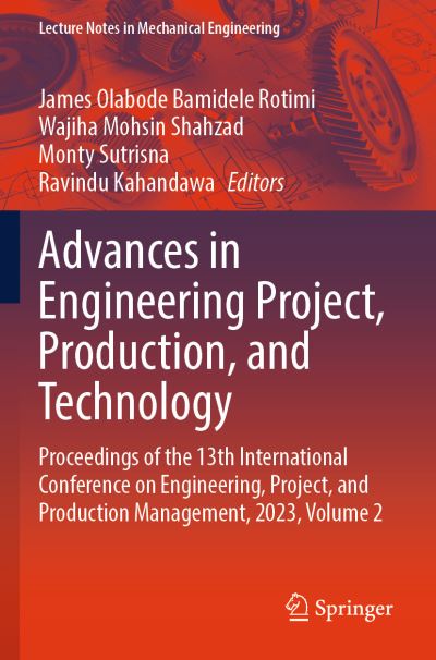 Advances in Engineering Project, Production, and Technology Volume 2