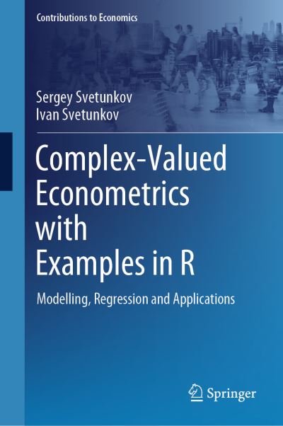Complex-Valued Econometrics With Examples in R