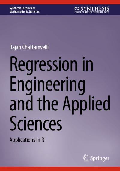 Regression in Engineering and the Applied Sciences