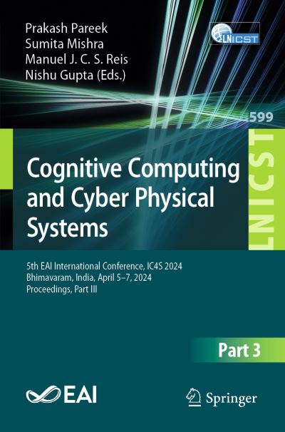 Cognitive Computing and Cyber Physical Systems Part III