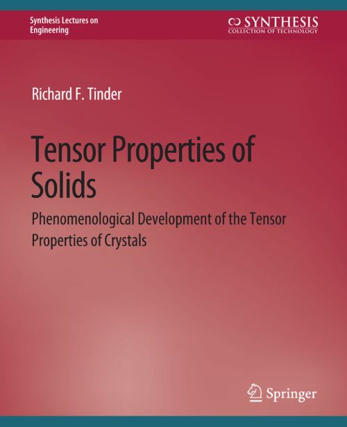 Tensor Properties of Solids, Part One Synthesis Lectures on Engineering