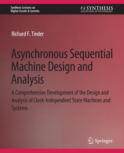 Asynchronous Sequential Machine Design and Analysis