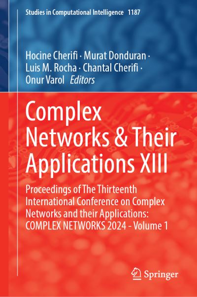 Complex Networks & Their Applications XIII Volume 1