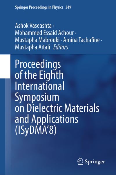 Proceedings of the Eighth International Symposium on Dielectric Materials and Applications (ISyDMA'8)