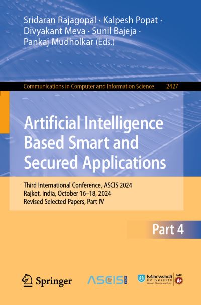 Artificial Intelligence Based Smart and Secured Applications Part IV
