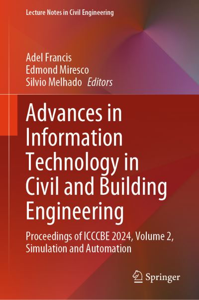 Advances in Information Technology in Civil and Building Engineering Volume 2 Simulation and Automation