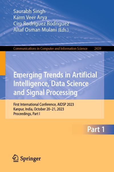 Emerging Trends in Artificial Intelligence, Data Science and Signal Processing Part I