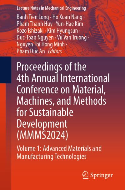 Proceedings of the 4th Annual International Conference on Material, Machines, and Methods for Sustainable Development (MMMS2024). Volume 2 Advanced Materials and Manufacturing Technologies