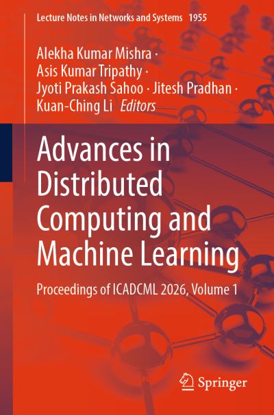 Advances in Distributed Computing and Machine Learning Volume 1