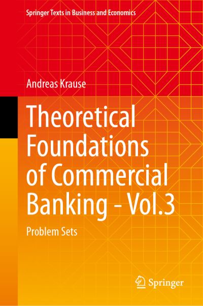 Theoretical Foundations of Commercial Banking. Vol. 3 Problem Sets