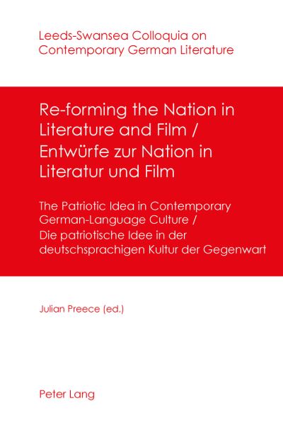 Re-Forming the Nation in Literature and Film - Entwuerfe Zur Nation in Literatur Und Film
