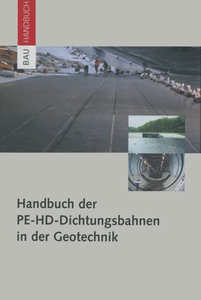 Handbuch Der PE-HD-Dichtungsbahnen in Der Geotechnik