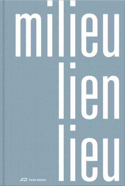 Milieu, Lien, Lieu