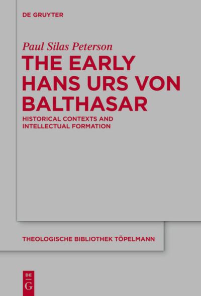 The Early Hans Urs Von Balthasar