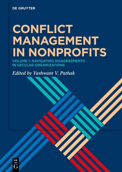 Conflict Management in Nonprofits. Volume 1 Navigating Disagreements in Secular Organizations