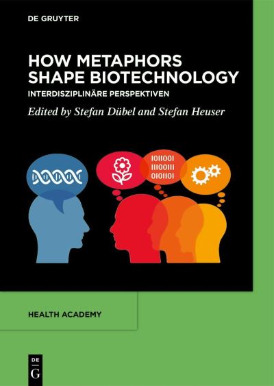 How Metaphors Shape Biotechnology