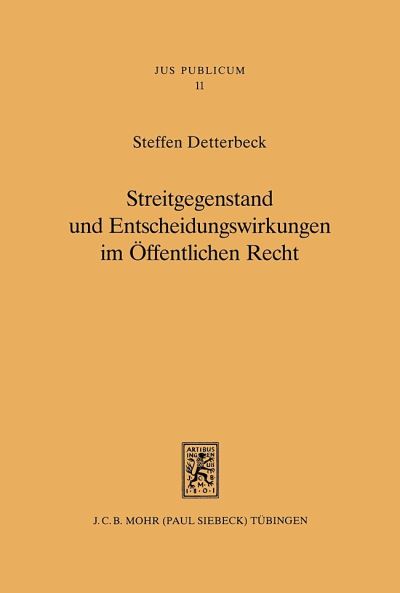 Streitgegenstand Und Entscheidungswirkungen Im Offentlichen Recht