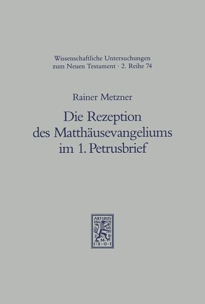 Die Rezeption Des Matthausevangeliums Im 1. Petrusbrief