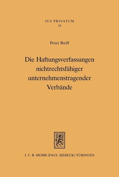 Die Haftungsverfassungen Nichtrechtsfahiger Unternehmenstragender Verbande