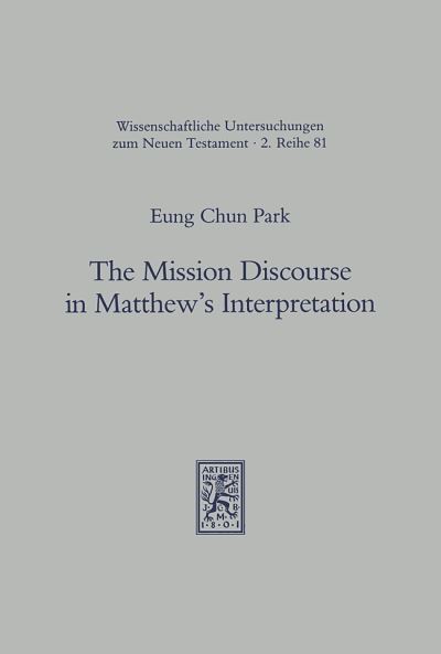 The Mission Discourse in Matthew's Interpretation