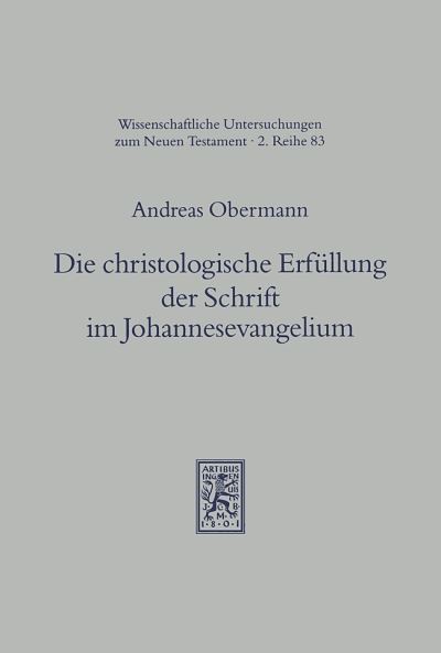 Die Christologische Erfullung Der Schrift Im Johannesevangelium