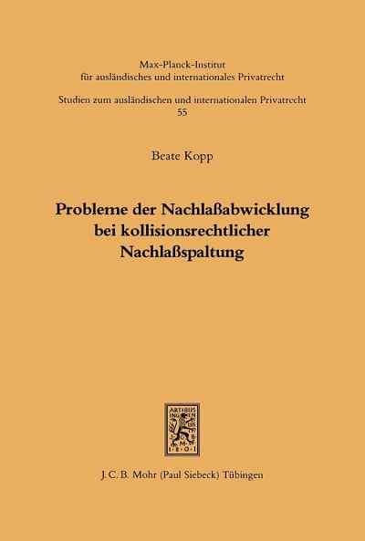 Probleme Der Nachlassabwicklung Bei Kollisionsrechtlicher Nachlassspaltung
