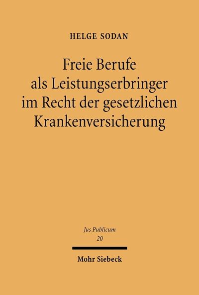 Freie Berufe Als Leistungserbringer Im Recht Der Gesetzlichen Krankenversicherung