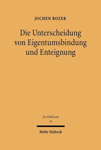 Die Unterscheidung Von Eigentumsbindung Und Enteignung