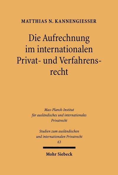 Die Aufrechnung Im Internationalen Privat- Und Verfahrensrecht