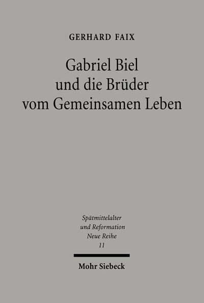 Gabriel Biel Und Die Bruder Vom Gemeinsamen Leben