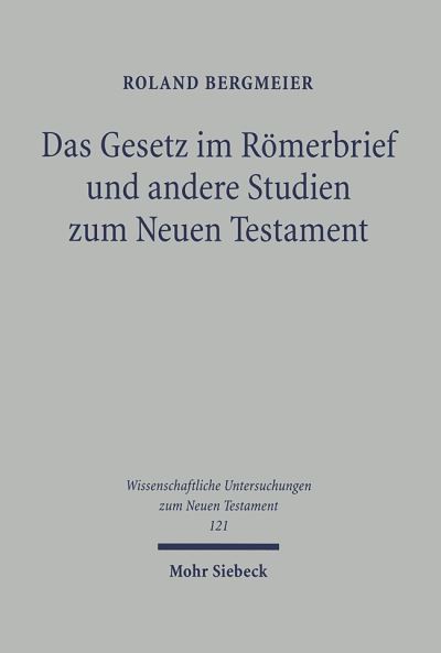 Das Gesetz Im Romerbrief Und Andere Studien Zum Neuen Testament