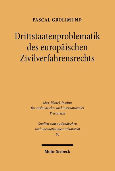 Drittstaatenproblematik Des Europaischen Zivilverfahrensrechts