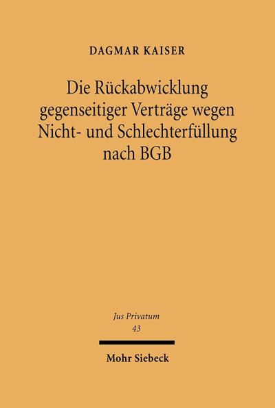 Die Ruckabwicklung Gegenseitiger Vertrage Wegen Nicht- Und Schlechterfullung Nach BGB