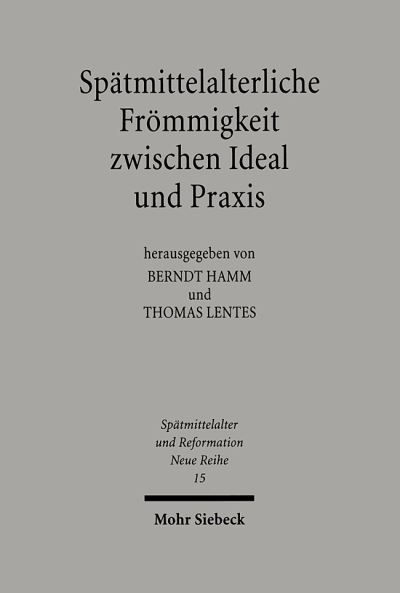 Spatmittelalterliche Frommigkeit Zwischen Ideal Und Praxis