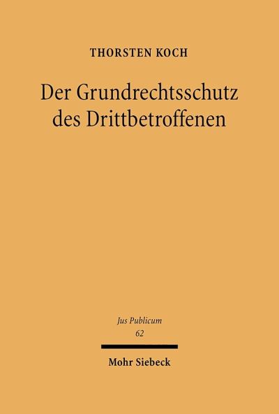 Der Grundrechtsschutz Des Drittbetroffenen