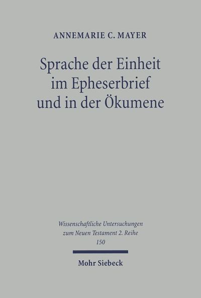 Sprache Der Einheit Im Epheserbief Und in Der Okumene
