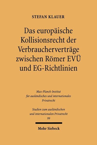 Das Europaische Kollisionsrecht Der Verbrauchervertrage Zwischen Romer EVU Und EG-Richtlinien